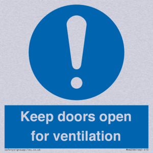 Keep doors open for ventilation